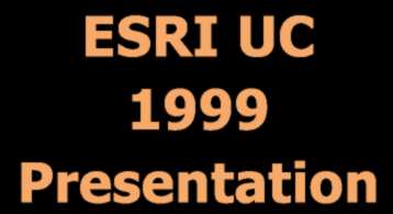 ESRI Presentation 1999